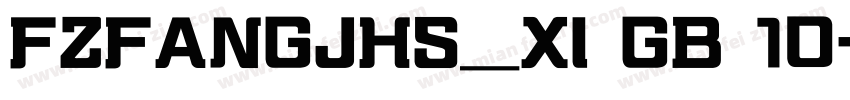 FZFANGJHS_XI GB 10字体转换